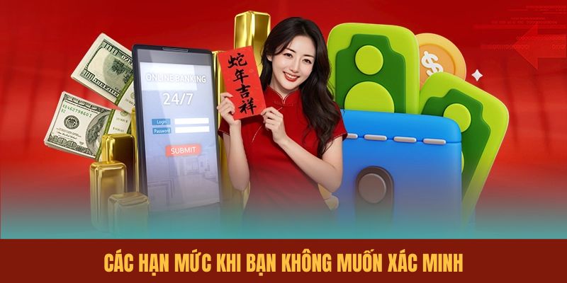 cac-han-muc-khi-ban-khong-muon-xac-minh